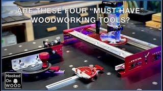 Are these four "Must-Have" tools for woodworking?