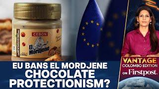 EU Bans Algeria's El Mordjene Chocolate Spread: Plan to Protect Nutella? | Vantage With Palki Sharma