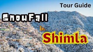 SnowFall in Shimla 2024 | Top Tourist Places in Shimla to visit | Budget Estimation- Full Tour Guide