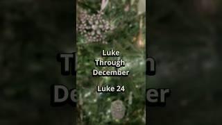 Luke 24 - Luke Through December