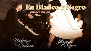 EN BLANCO Y NEGRO • ARGELIA FRAGOSO & RODRIGO DE LA CADENA | CONCIERTO COMPLETO #EnBlancoYNegro