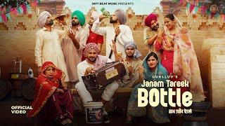 JANAM TAREEK BOTTLE (Official Video) - GurLLuv, inder chhajli, Laddi Gill | New Punjabi Songs 2024