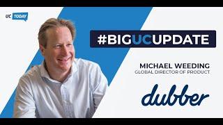 Big UC Update: Dubber