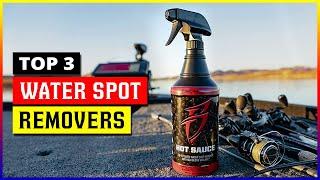 Best Water Spot Removers In 2023 - Top 3 Picks