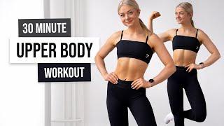 30 MIN FULL UPPER BODY Workout - No Equipment, No Repeat, Home Workout for Toned & Lean Arms + Abs