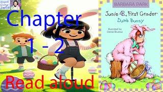 Junie B. First Grader Dumb Bunny by Barbara Park - Chapter 1 - 2 | Read aloud