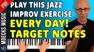 How to Get Better at Jazz Improv. Target Notes Every Day! #jazzimprovisation