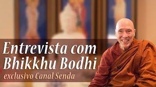 Bhikkhu Bodhi | entrevista exclusiva para Canal Senda