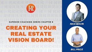 How to Create Your Real Estate Vision Board that WORKS! With Nick Macri and Bill Price