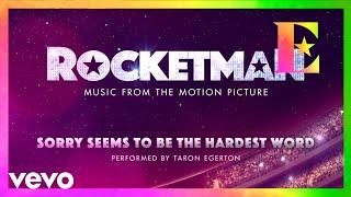 Cast Of "Rocketman" - Sorry Seems To Be The Hardest Word (Visualiser)