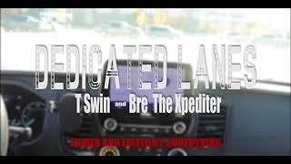 T Swin - Dedicated Lane (Official Music Video) ft. Bre the Xpediter #mydedicatedlaneis #expediting