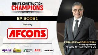 India's Construction Champions | Episode 1 | Afcons Infrastructure | Construction Worlds Web Series