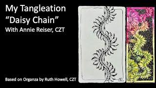 Daisy Chain by Annie Reiser, CZT - a Tangleation based on Organza by Ruth Howell, CZT