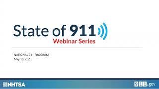 Federal Communications Commission (FCC) Regulatory Update - May 2023 State of 911 Webinar