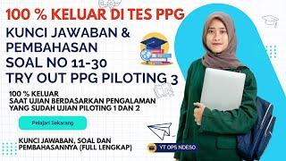 Soal Try Out PPG 2024: Kunci Jawaban Try Out PPG Piloting 3 Part 2 | Banyak yang keluar di Ujian PPG