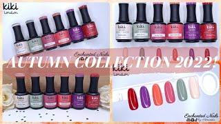 New Launch  Kiki London Autumn 2022 Gel Polish Collection | Fall Nails 2022