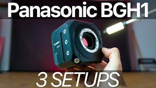 Panasonic DC-BGH1: Overview & 3 Setups