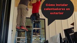 Aprenda a instalar calentadores para exterior