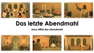 letzte Abendmahl - Jesus stiftet das Abendmahl