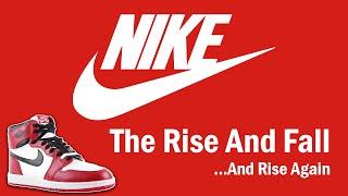 Nike - The Rise and Fall...And Rise Again