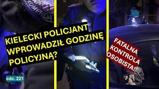 Policja z Kielc - jesteś podejrzany o posiadanie substancji zakazanych bo...jest godzina 22:30! #221