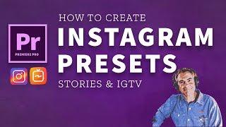 Premiere Pro CC: Presets for Instagram Stories & IGTV