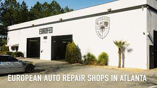 European Auto Repair Shops in Atlanta, Georgia: Find Your Nearest Location