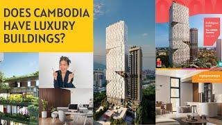 Does Cambodia Have Luxury Buildings? You Might Be Surprised