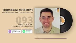 Richter im Strafrecht am Landgericht | Interview Uwe Tetzlaff | Jura-Podcast: IMR #093