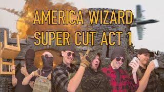 The America Wizard Super Cut Act 1