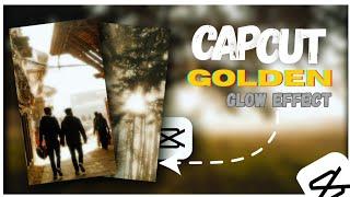 Capcut | Golden Glow Effect - Tutorial