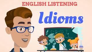 Popular English IDIOMS | English Learning | Listening