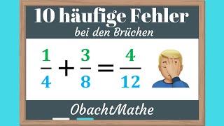 10 häufige Fehler bei den BRÜCHEN | Mache diese Fehler nie! | ObachtMathe