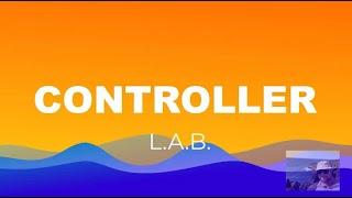 #lab - Controller (lyrics) - 2017