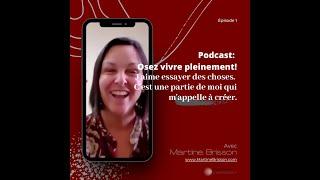 "J'aime essayer les choses..." - Martine Brisson