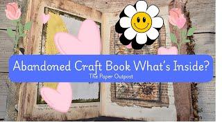 FOUND! My Abandoned Craft Book! What's Inside?!  :) The  Paper Outpost!