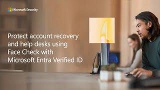 Protect account recovery and help desks using Face Check with Microsoft Entra Verified ID