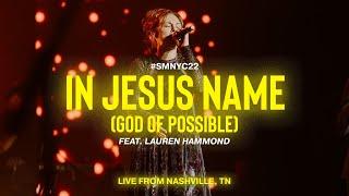 In Jesus Name (God of Possible) (Live) - NYC Praise | #SMNYC22