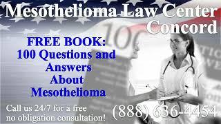 Concord, CA - Mesothelioma & Asbestos - Lawyer | Attorney | Lawsuit - (Lung Cancer, Asbestosis)