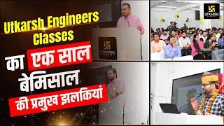 Utkarsh Engineers Classes One Year CelebrationHighlights | Utkarsh Team