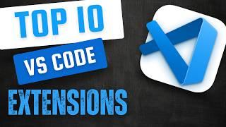 Top 10 Visual Studio Code Extensions You Must Try | Best VS Code Extensions