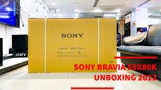 SONY BRAVIA 55X80K UNBOXING 2022