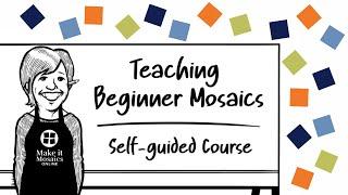 Mosaic Art Classes Online Teaching Beginner Mosaics