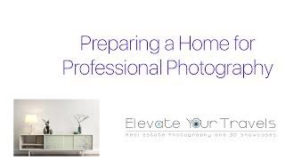 Preparing a Home for Professional Photography