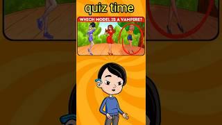 WHICH MODEL IS A VAMPIREquiz #quiztime #quizchallenge