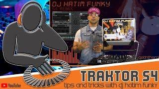 Traktor S4 remix  Tips and Tricks with DJ Hatim Funky