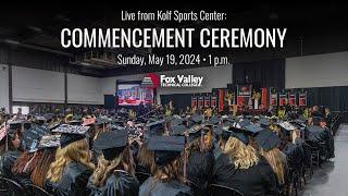 Fox Valley Technical College Spring 2024 Commencement Ceremony