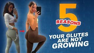 5 REASONS YOUR GLUTES ARE NOT GROWING | Krissy Cela