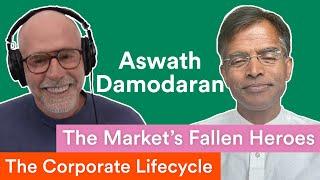 The Corporate Lifecycle + The Market’s Fallen Heroes — ft. Aswath Damodaran | Prof G Markets