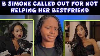 B Simone Called out for not helping her Best-friend with money